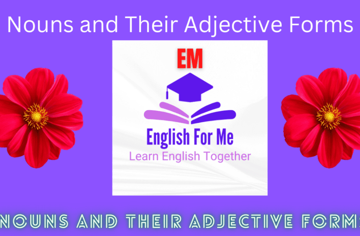 Nouns and Their Adjective Forms