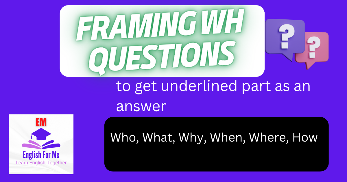 Frame Wh Questions