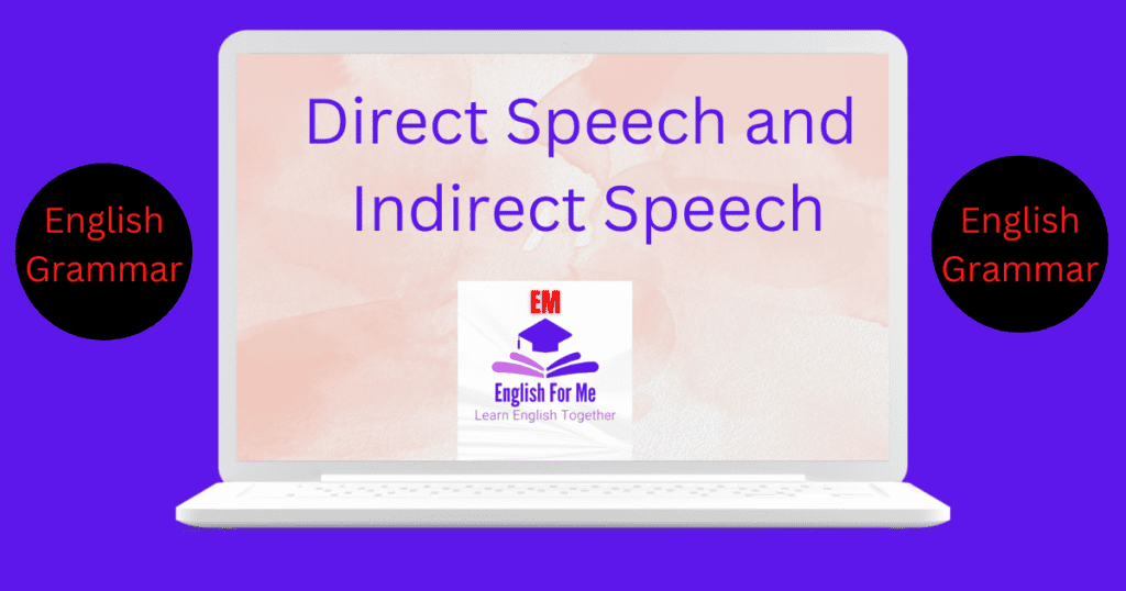Perfect Guide to 1 Direct Speech Indirect Speech