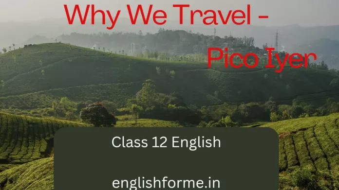 why we travel pico iyer questions and answers