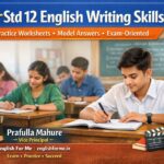 Std 12 English Writing Skills – Students Friendly Practice Worksheets Std 12 English Writing Skills
